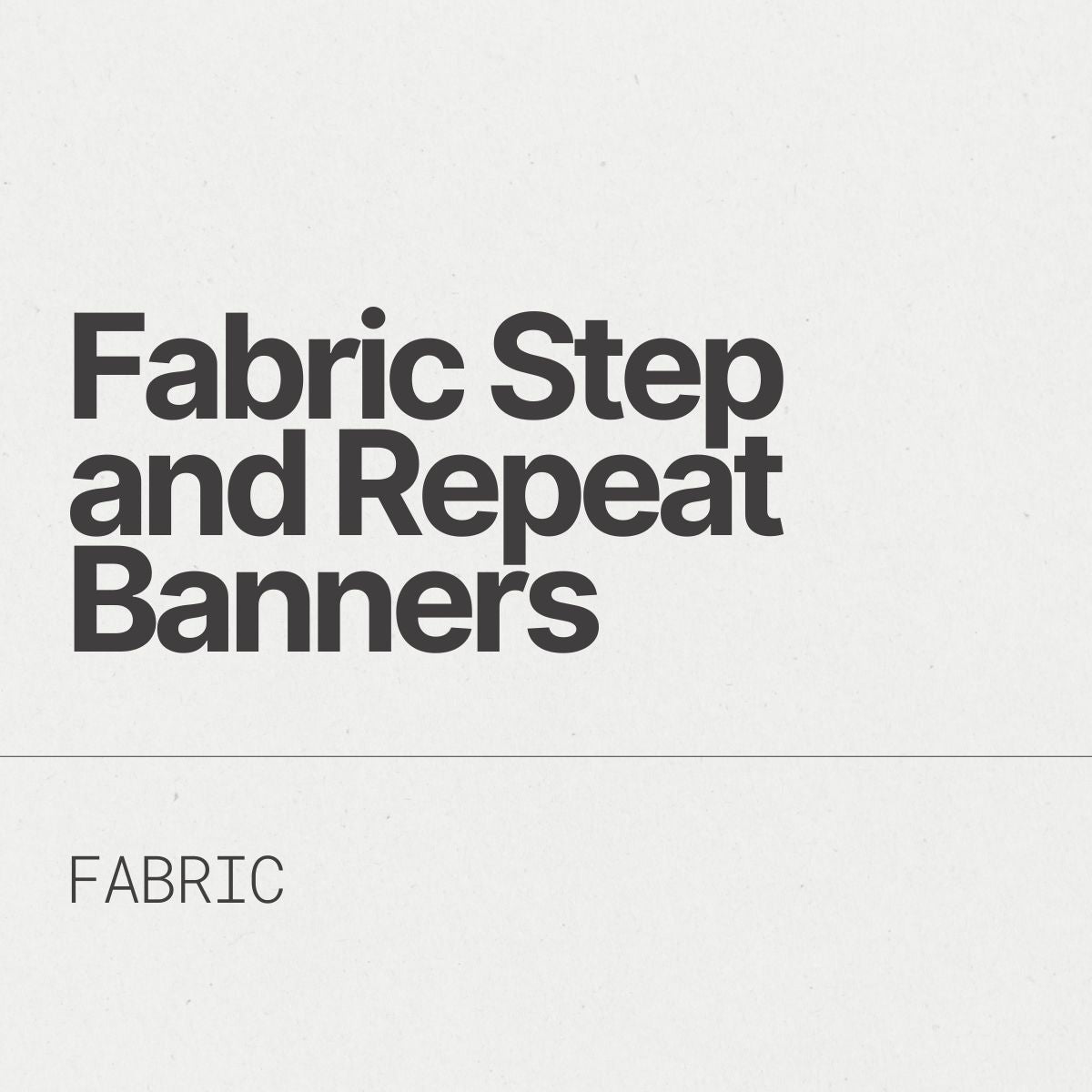 Fabric Stpe and Repeat Banner